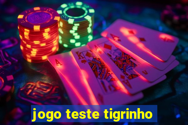 jogo teste tigrinho